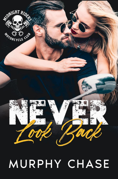 NEVER LOOK BACK by Murphy Chase